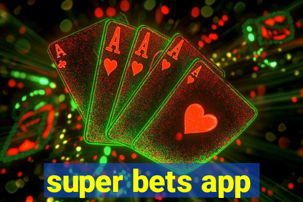 super bets app