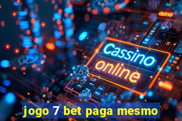 jogo 7 bet paga mesmo