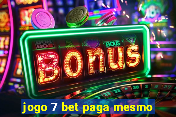 jogo 7 bet paga mesmo