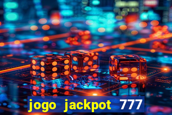 jogo jackpot 777 paga mesmo