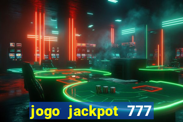 jogo jackpot 777 paga mesmo