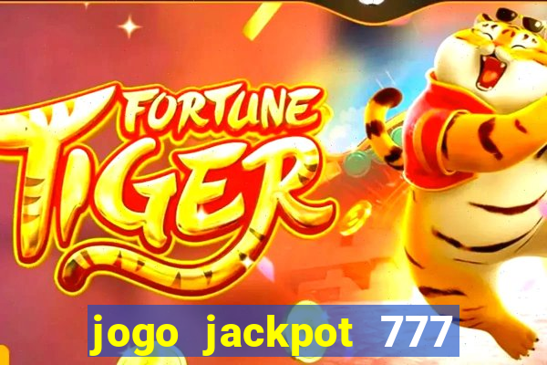 jogo jackpot 777 paga mesmo