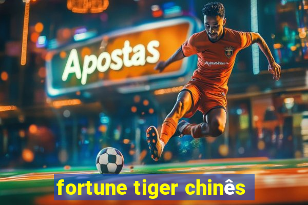 fortune tiger chinês