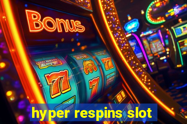 hyper respins slot