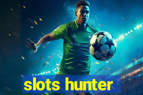 slots hunter