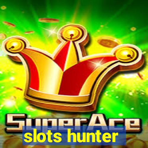 slots hunter