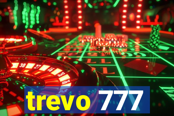 trevo 777