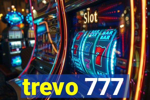 trevo 777