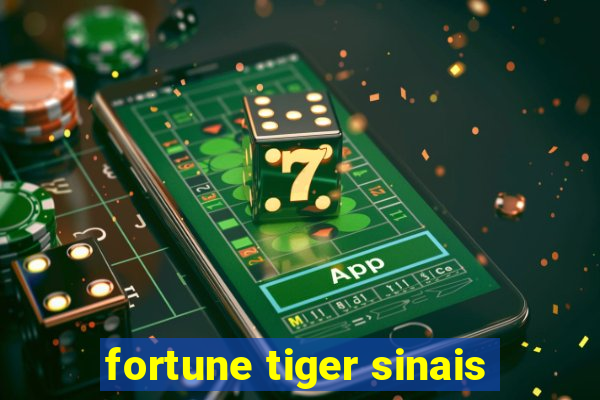 fortune tiger sinais