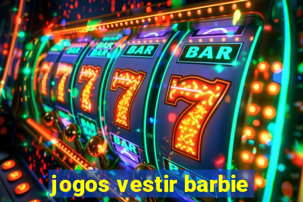 jogos vestir barbie