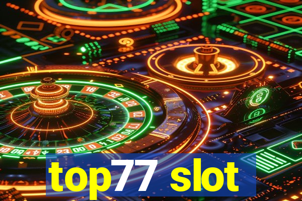 top77 slot