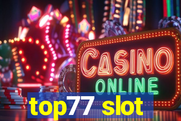 top77 slot