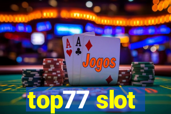 top77 slot