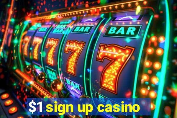 $1 sign up casino