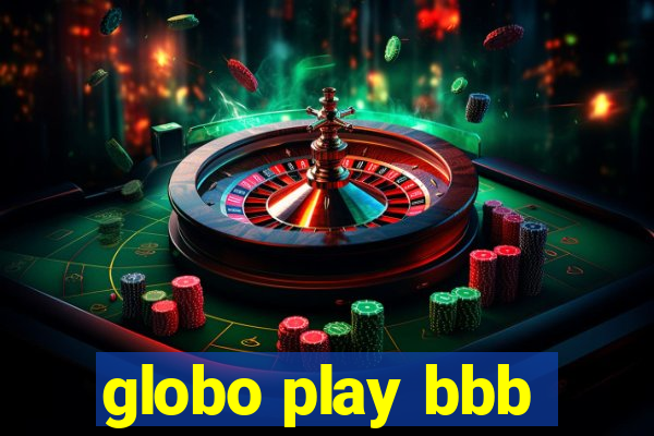 globo play bbb