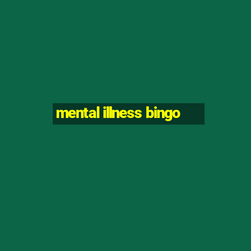 mental illness bingo