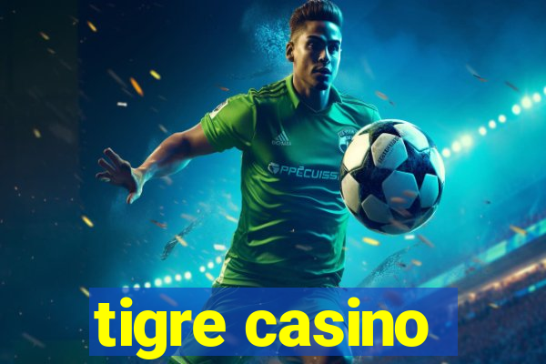 tigre casino