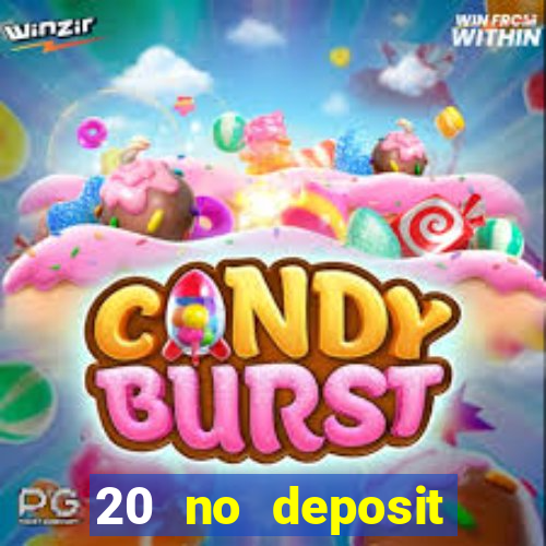 20 no deposit casino bonus