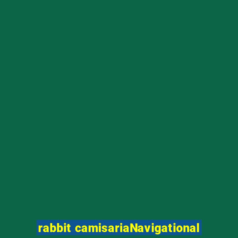 rabbit camisariaNavigational