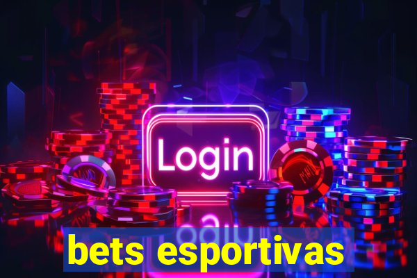 bets esportivas