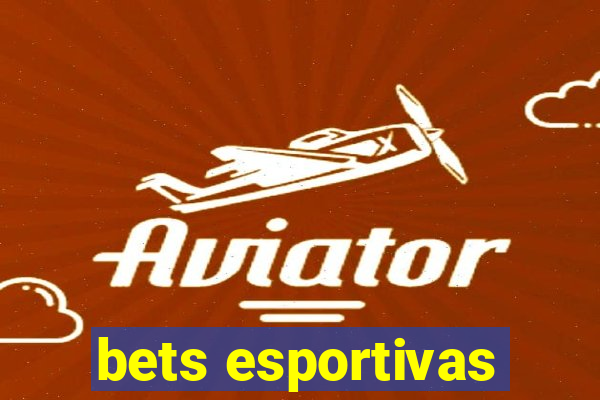 bets esportivas