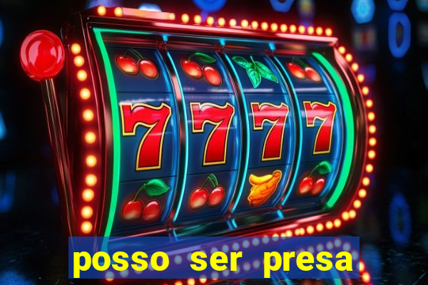 posso ser presa por jogar tigrinho