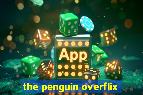 the penguin overflix