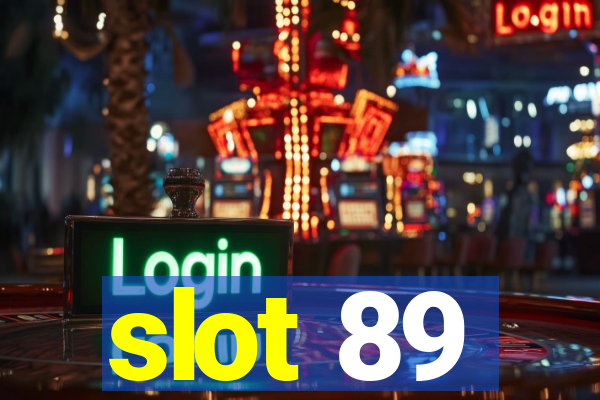 slot 89