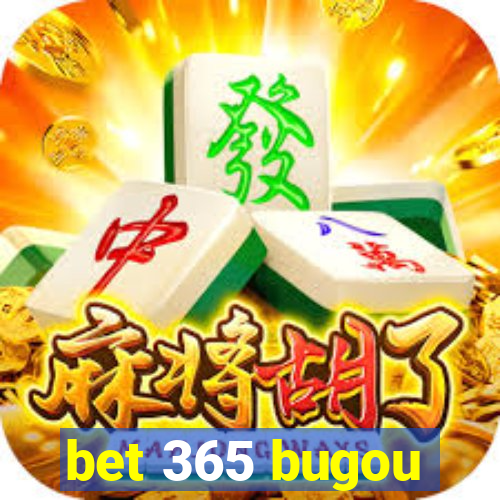 bet 365 bugou