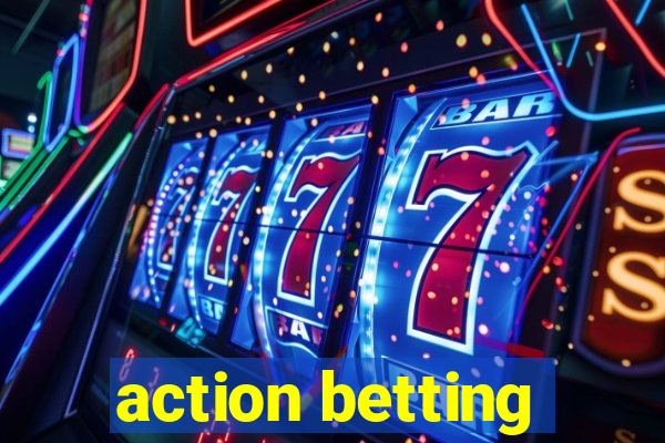 action betting