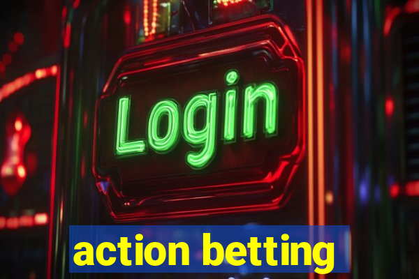 action betting