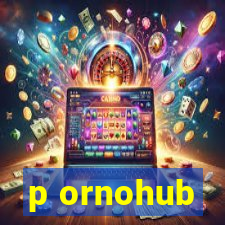 p ornohub