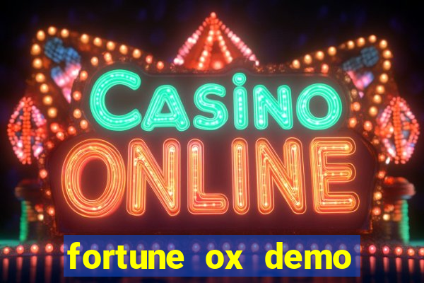 fortune ox demo bet 500