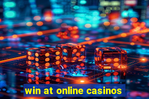 win at online casinos