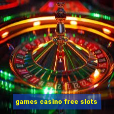 games casino free slots