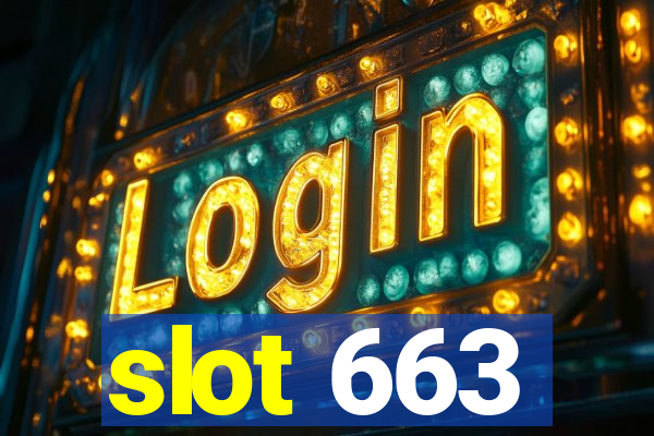 slot 663