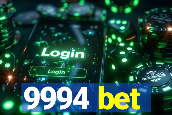 9994 bet