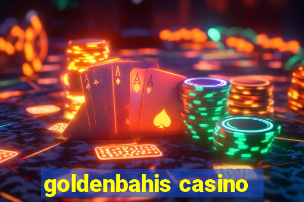 goldenbahis casino