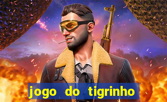 jogo do tigrinho depósito mínimo r$ 5