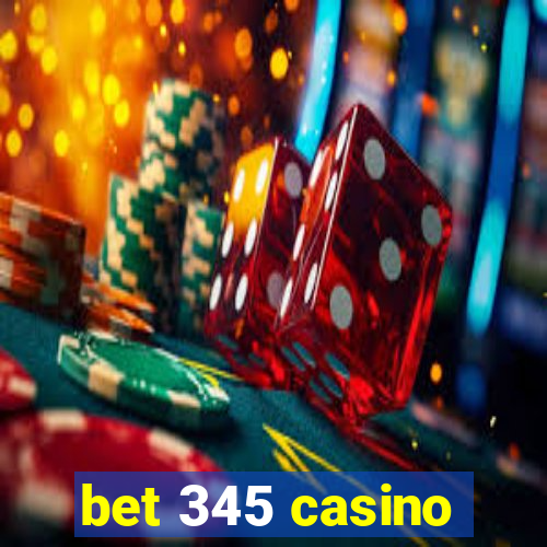 bet 345 casino