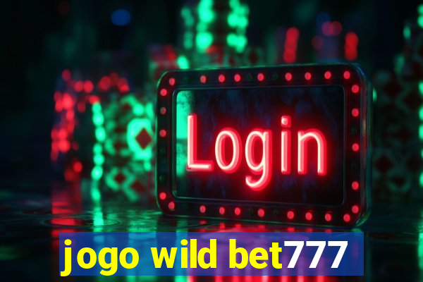 jogo wild bet777