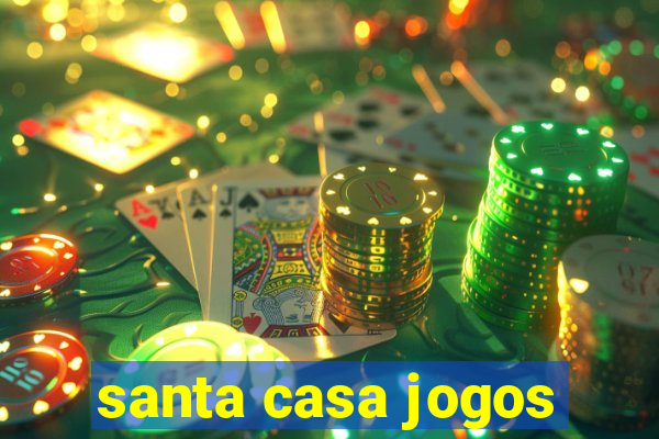 santa casa jogos