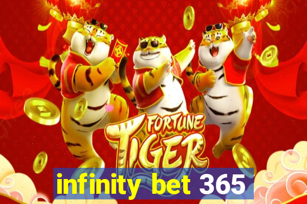 infinity bet 365