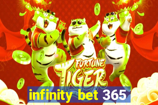 infinity bet 365