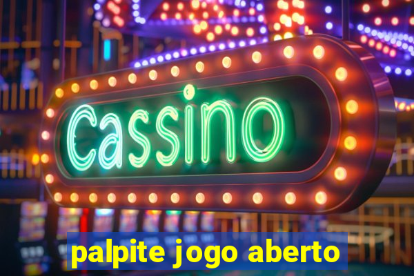 palpite jogo aberto