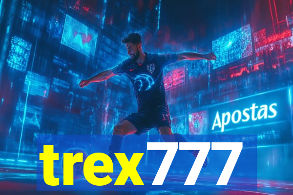 trex777