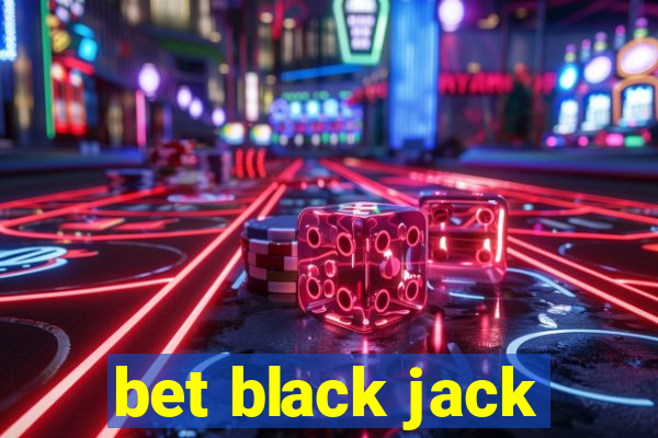 bet black jack