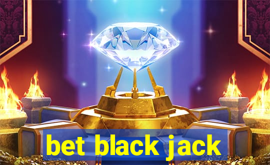 bet black jack