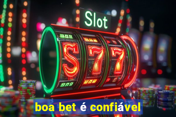 boa bet é confiável