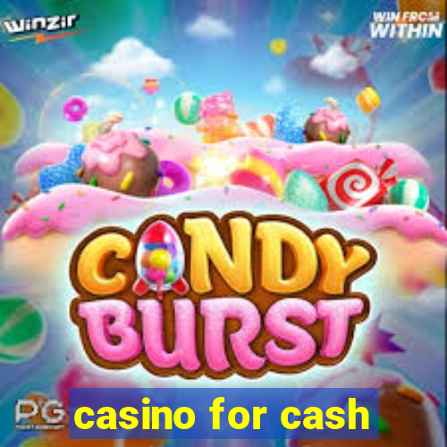 casino for cash